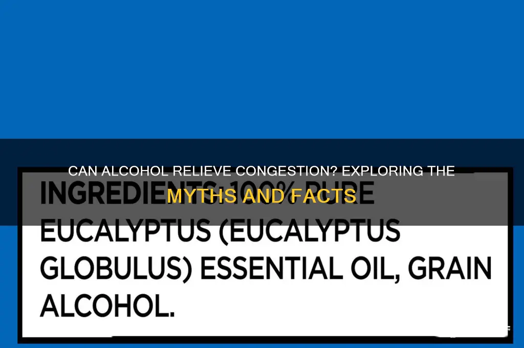 does alcohol reduce congestion