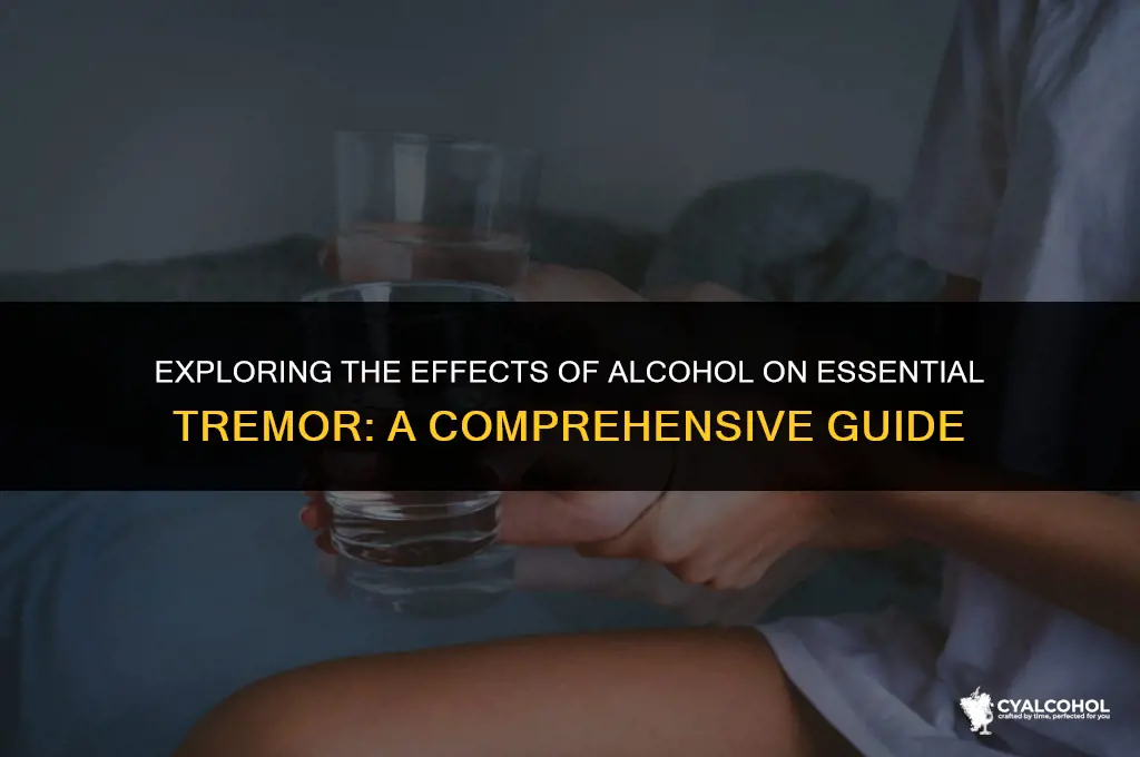 does alcohol reduce essential tremor