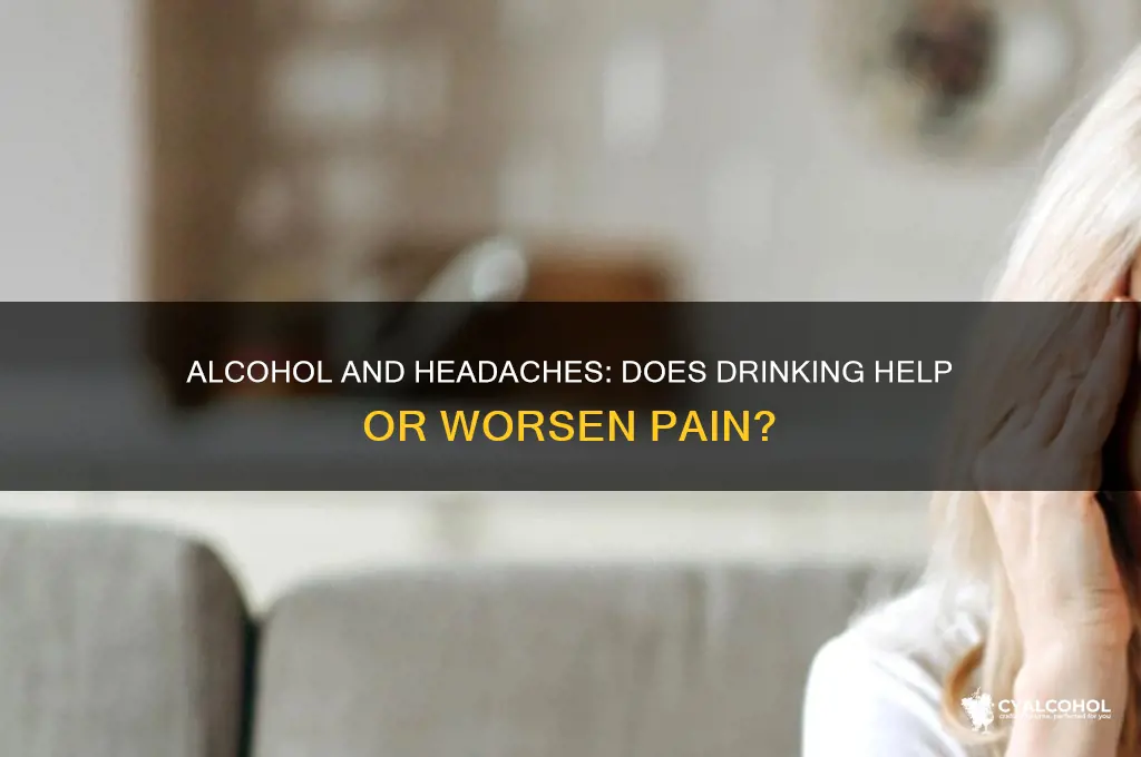 does alcohol reduce headaches