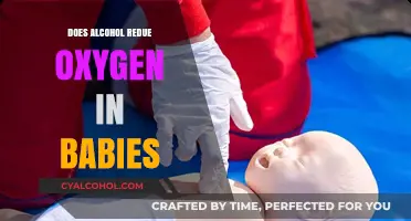 Alcohol and Oxygen Levels in Babies: Uncovering the Risks and Facts