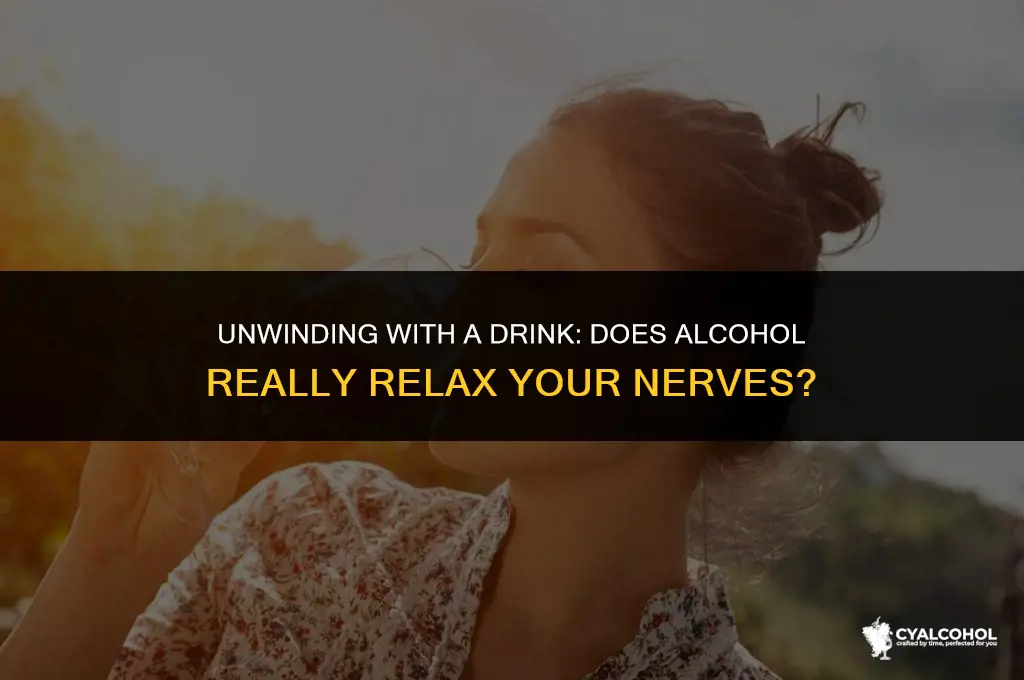 does alcohol relax your nerves