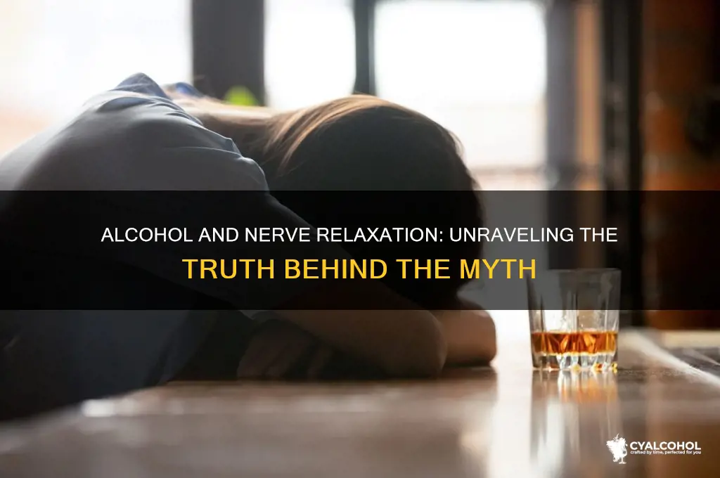 does alcohol relqx nerves