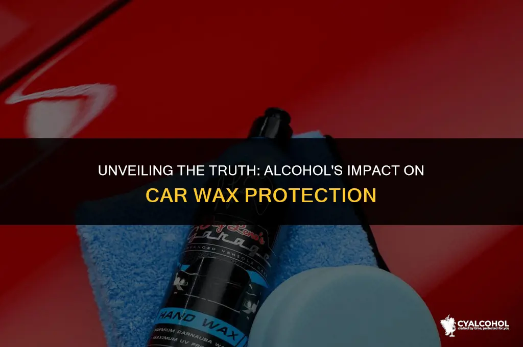 does alcohol remove car wax