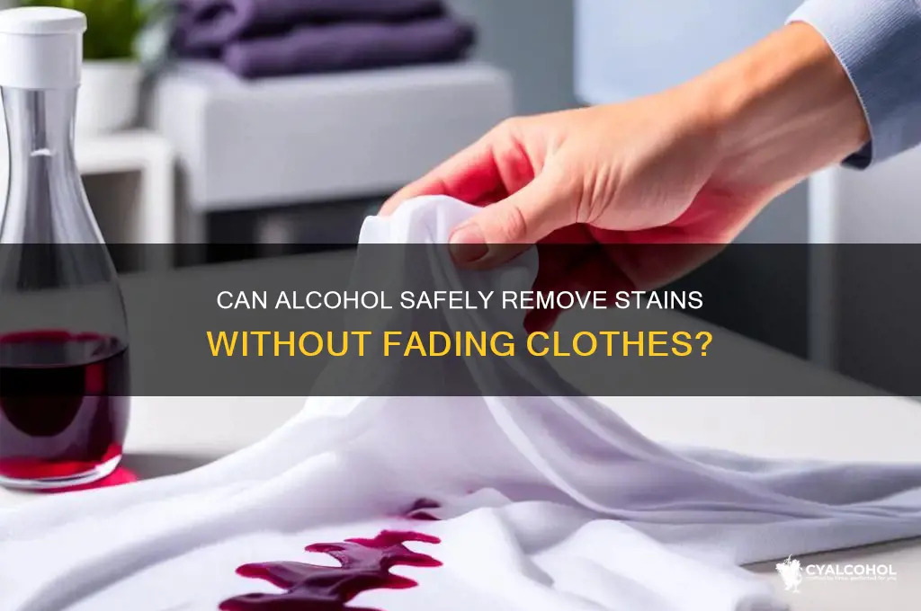 does alcohol remove color from clothes