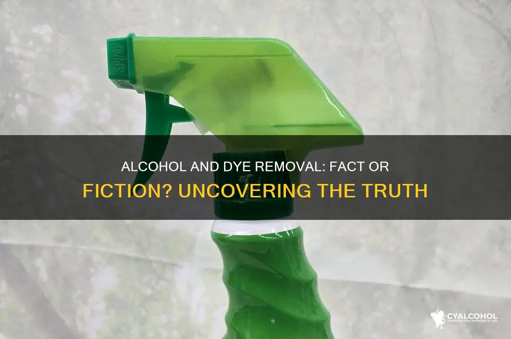 does alcohol remove dyes