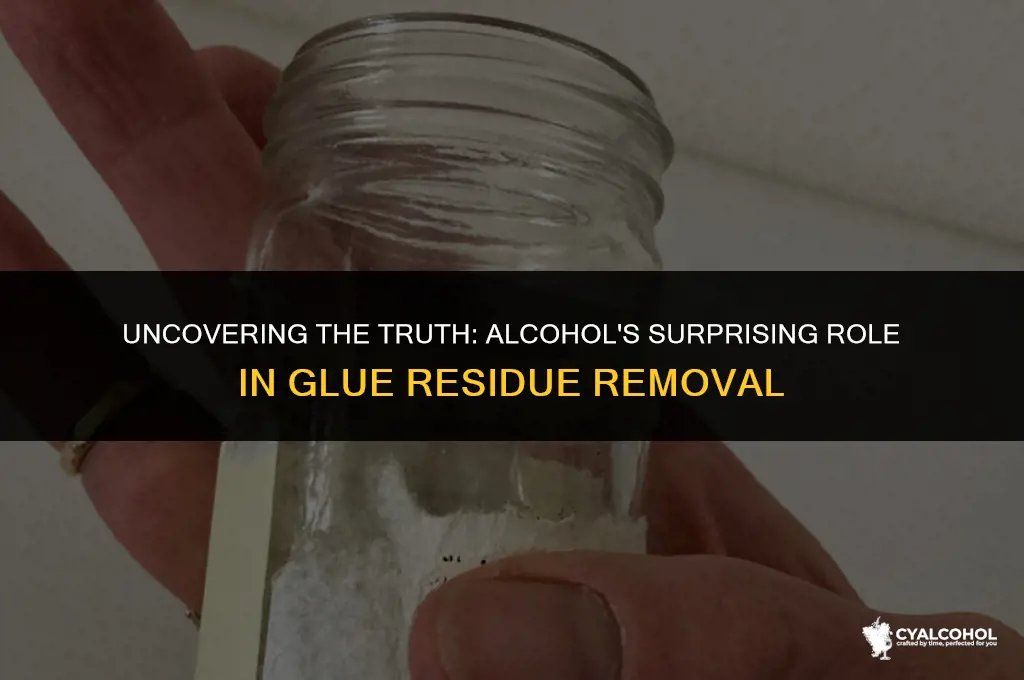 does alcohol remove glue residue