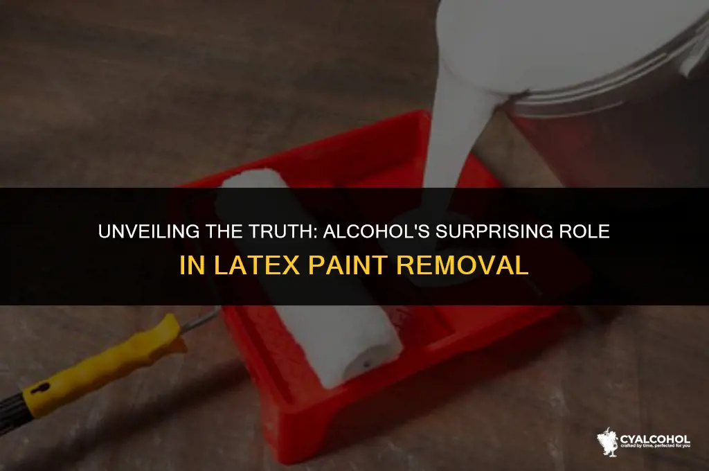 does alcohol remove latex paint