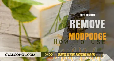 Alcohol and Mod Podge: Does It Remove or Ruin Your Project?