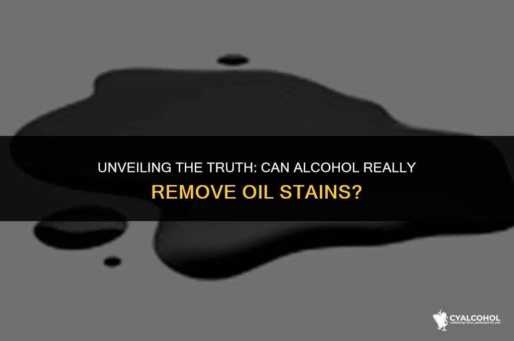 does alcohol remove oil stains