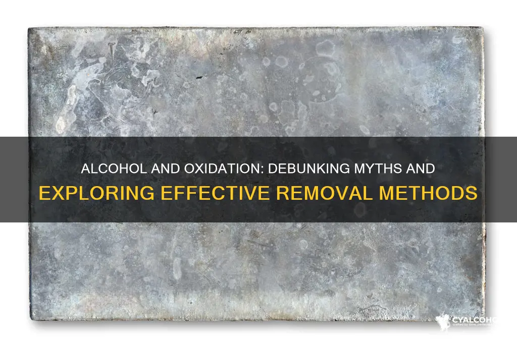 does alcohol remove oxidation