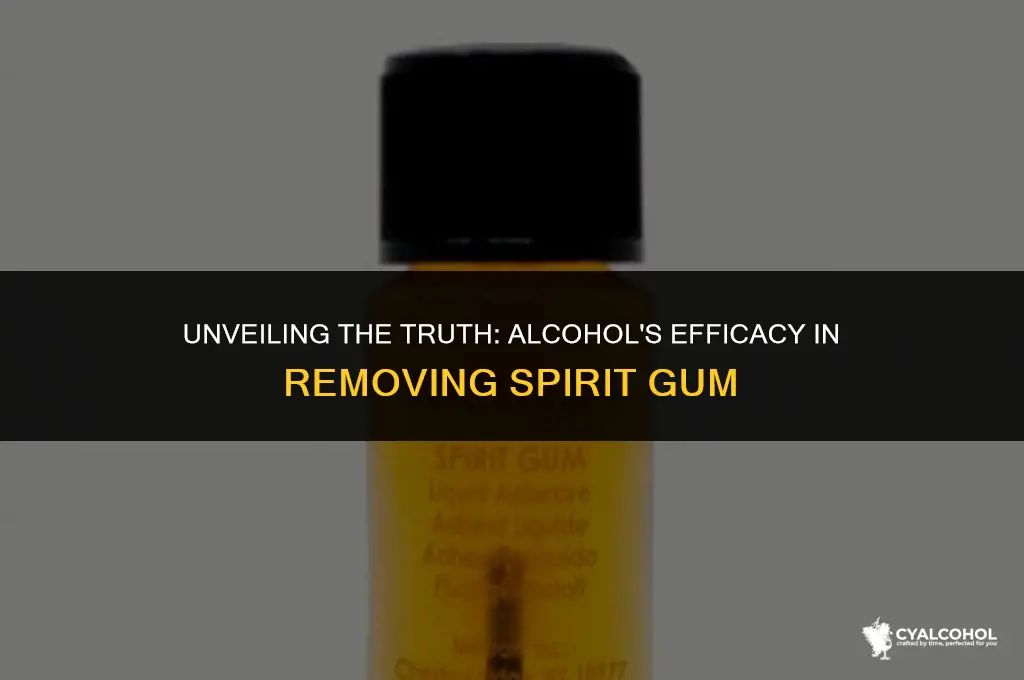 does alcohol remove spirit gum