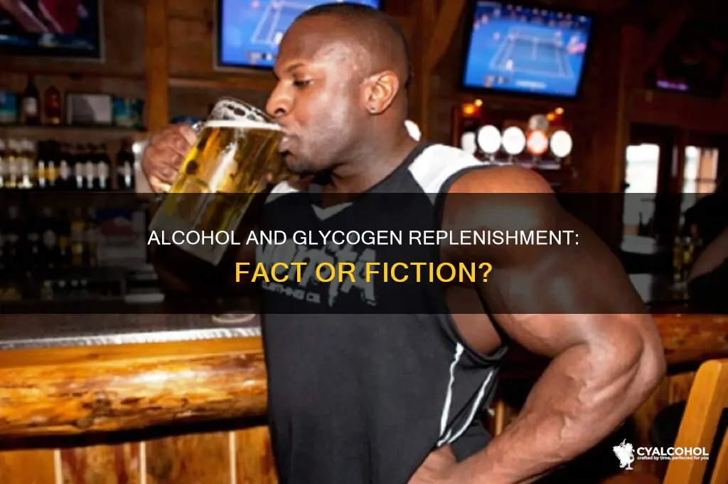 does alcohol replenish glycogen