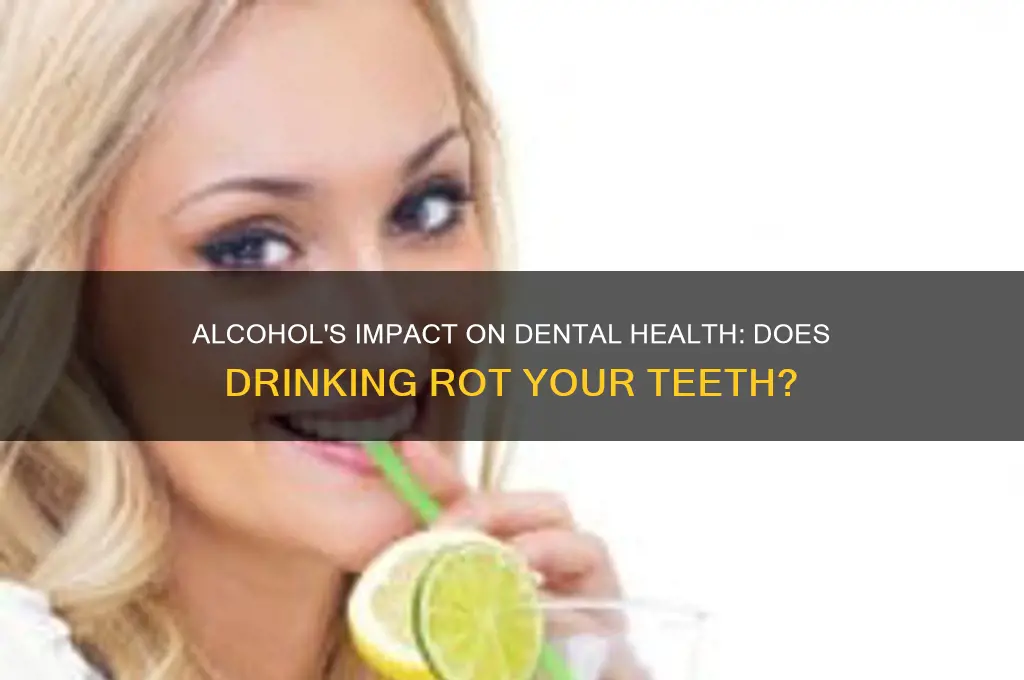 does alcohol rot teeth
