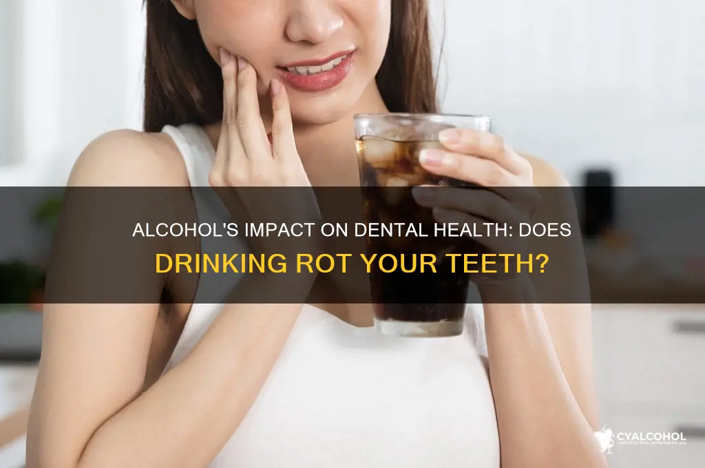 does alcohol rot your teeth