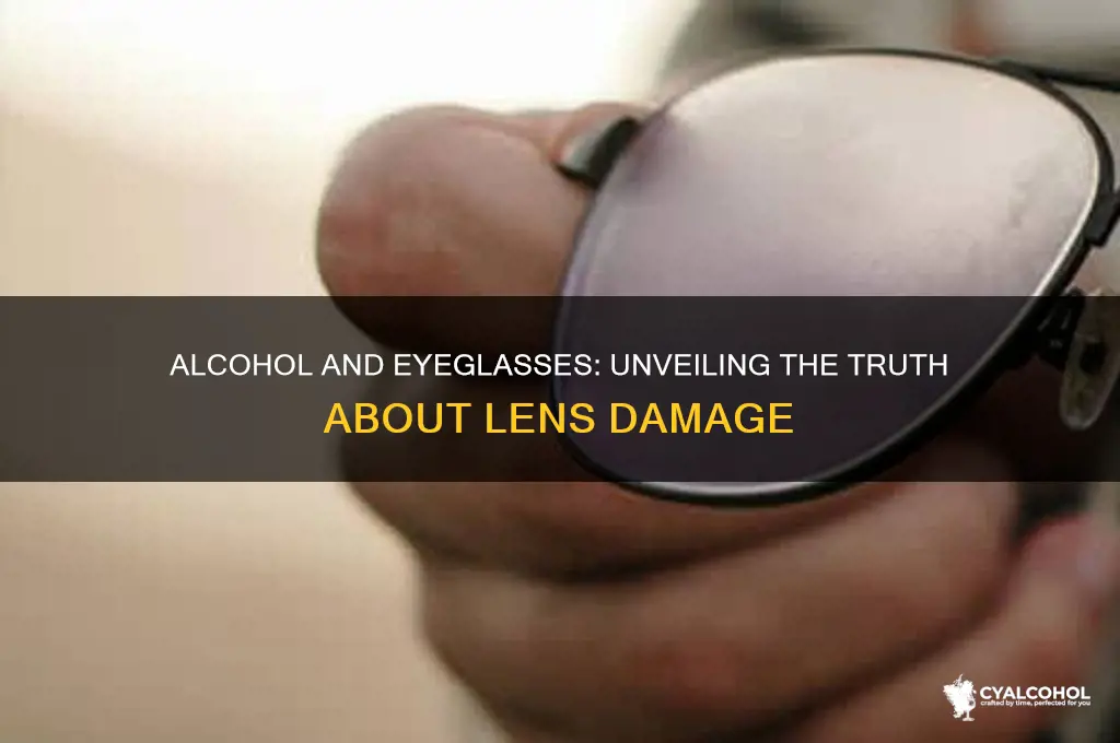 does alcohol ruin glasses