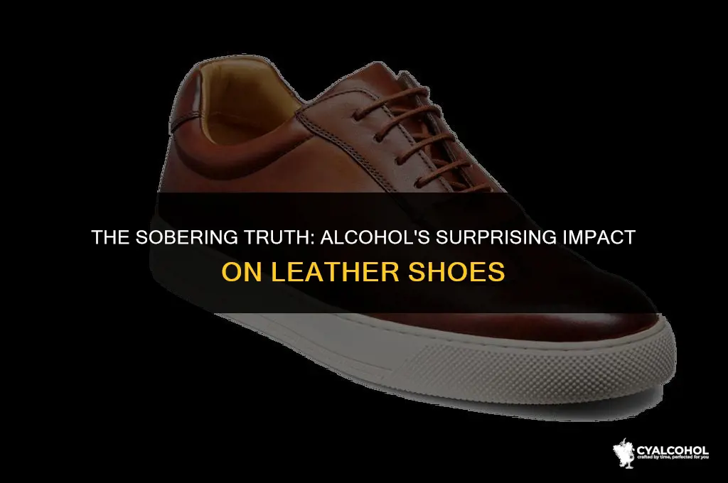 does alcohol ruin leather shoes