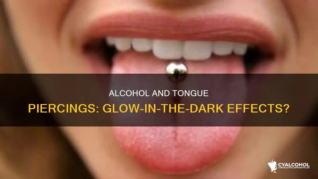 does alcohol ruin my glow in the dark tongue ring