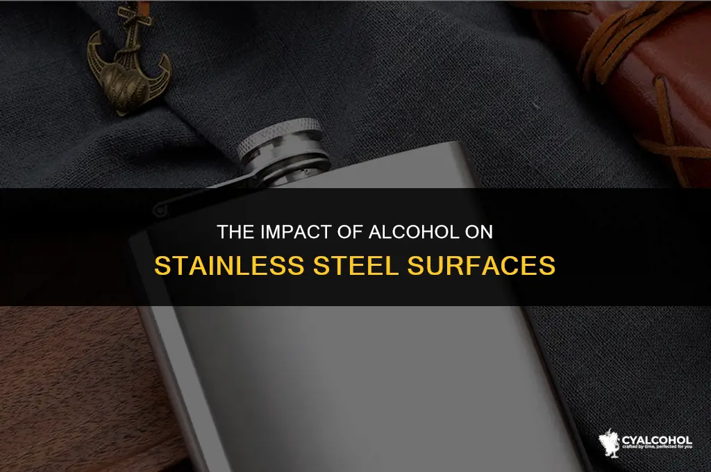 does alcohol ruin stainless steel