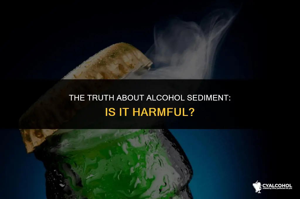 does alcohol sediment hurt you