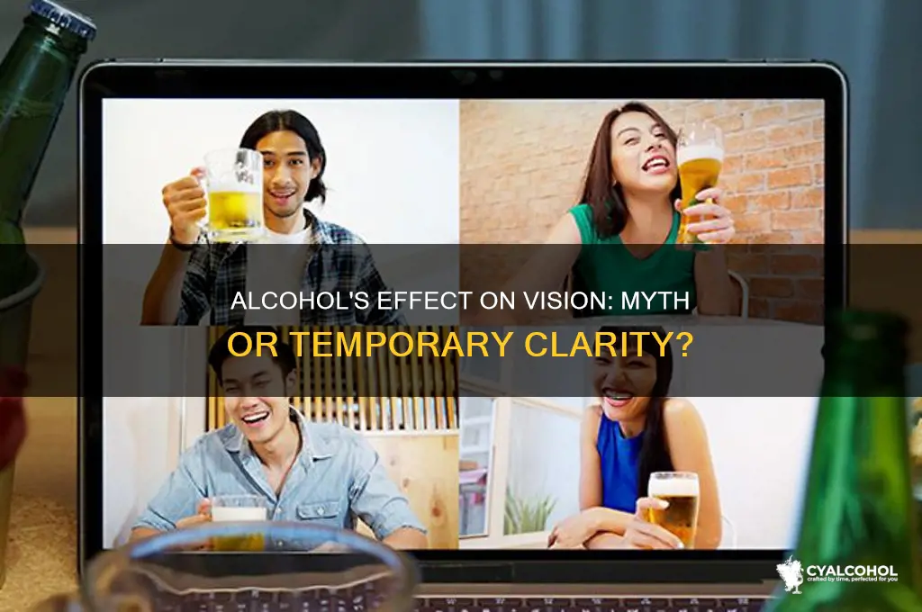 does alcohol sharpen vision