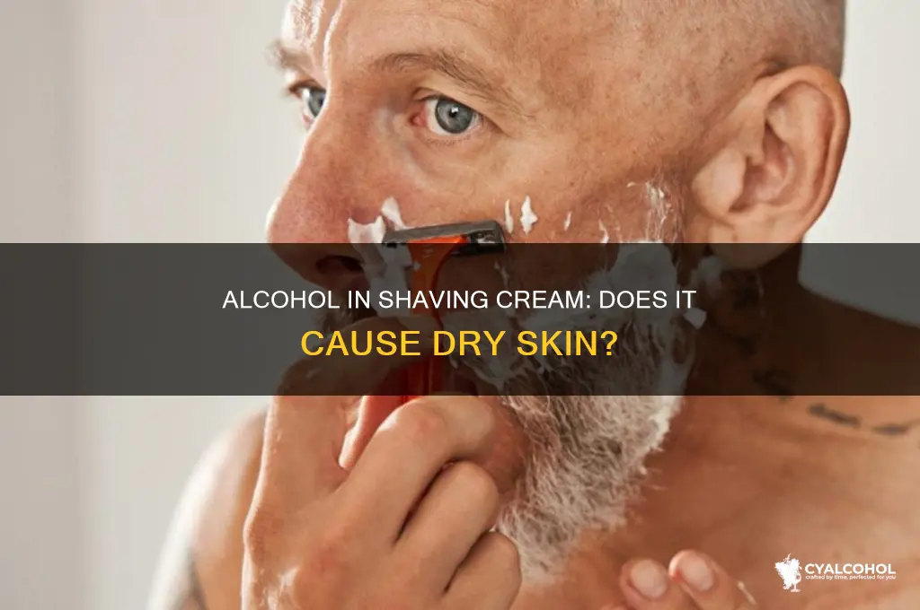 does alcohol shaving cream dry skin