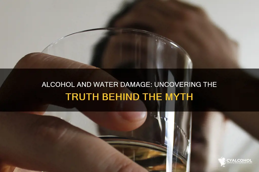 does alcohol show as water damafe