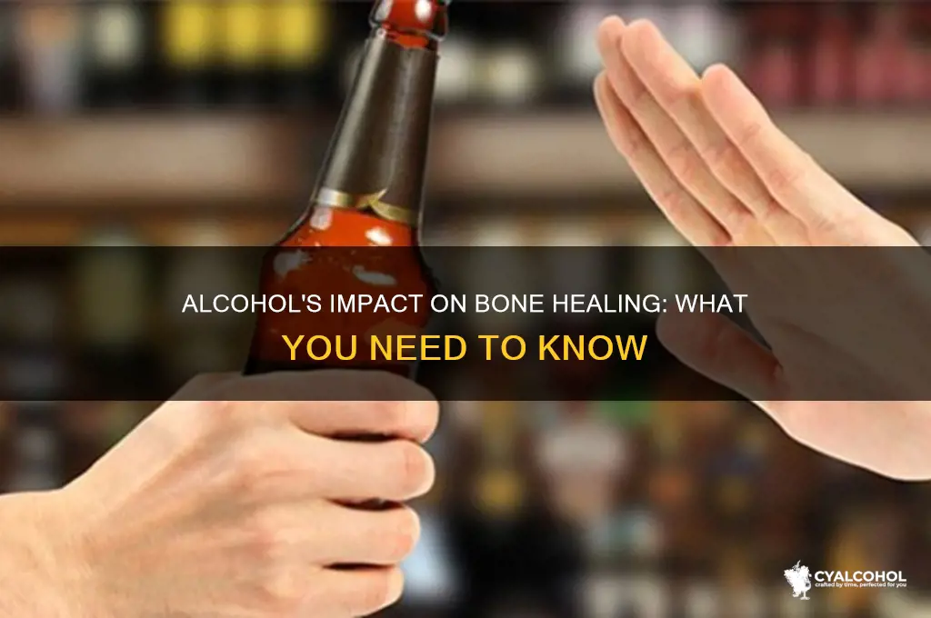 does alcohol slow bone healing