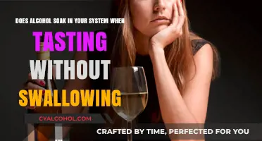 Alcohol Absorption: Tasting Without Swallowing, Can You Get Drunk?