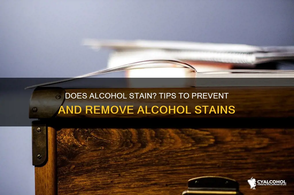 does alcohol stain