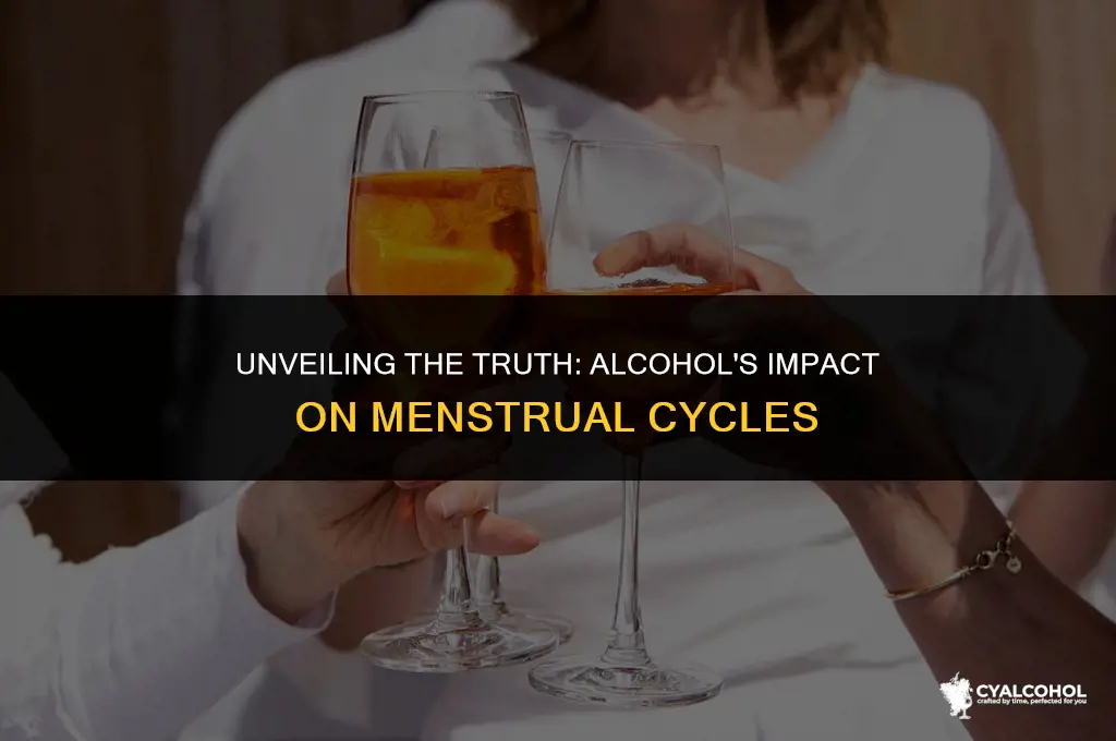 does alcohol start your period
