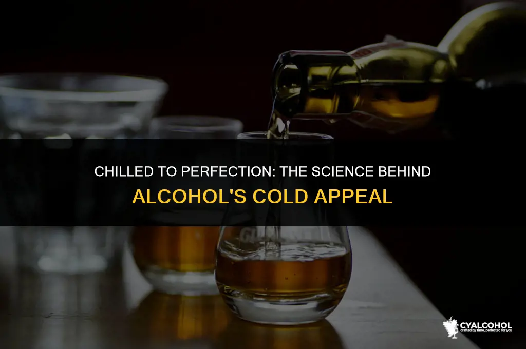 does alcohol taste better cold