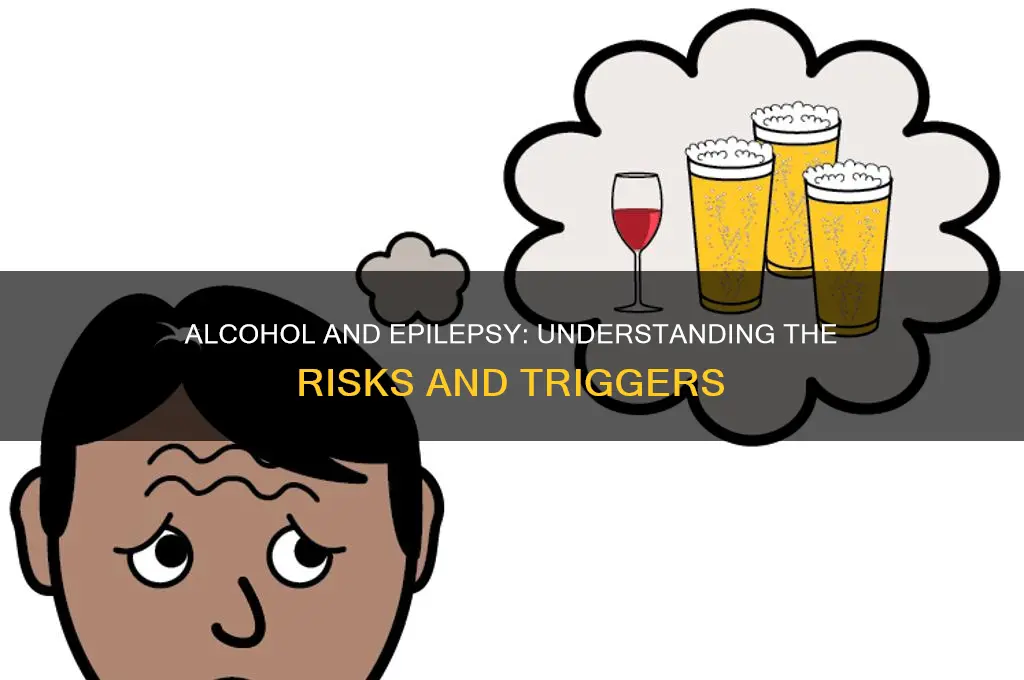 does alcohol trigger epilepsy