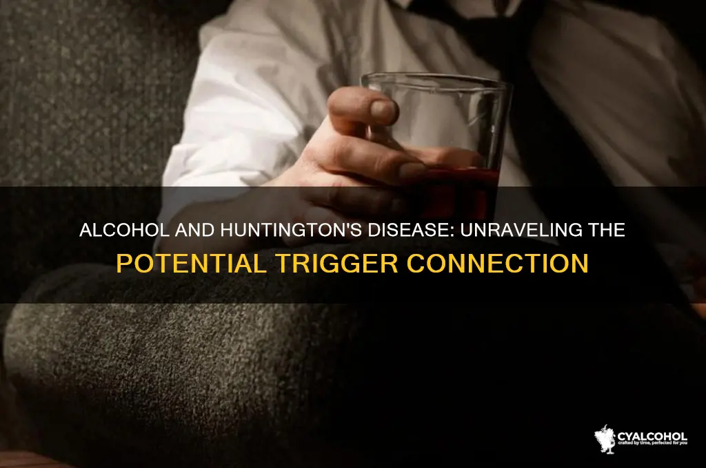 does alcohol trigger hd
