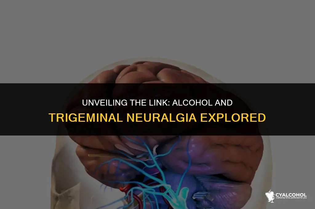 does alcohol trigger trigeminal neuralgia