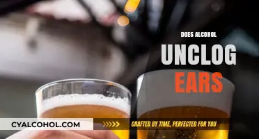 Can Alcohol Unclog Your Ears? Facts and Myths Explained