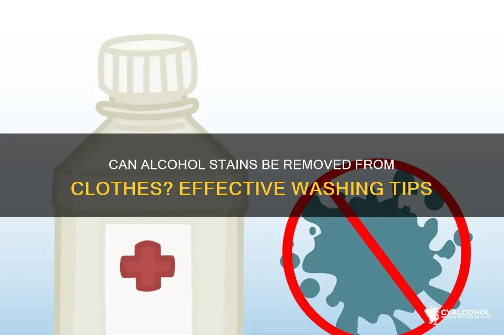 does alcohol wash out of clothes