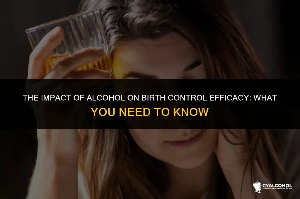 does alcohol weaken birth control