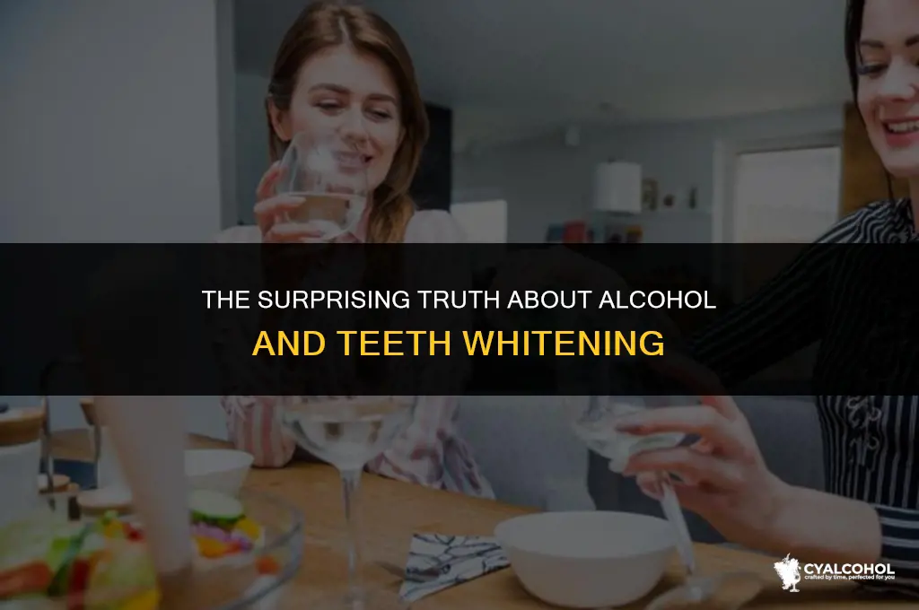 does alcohol whiten your teeth
