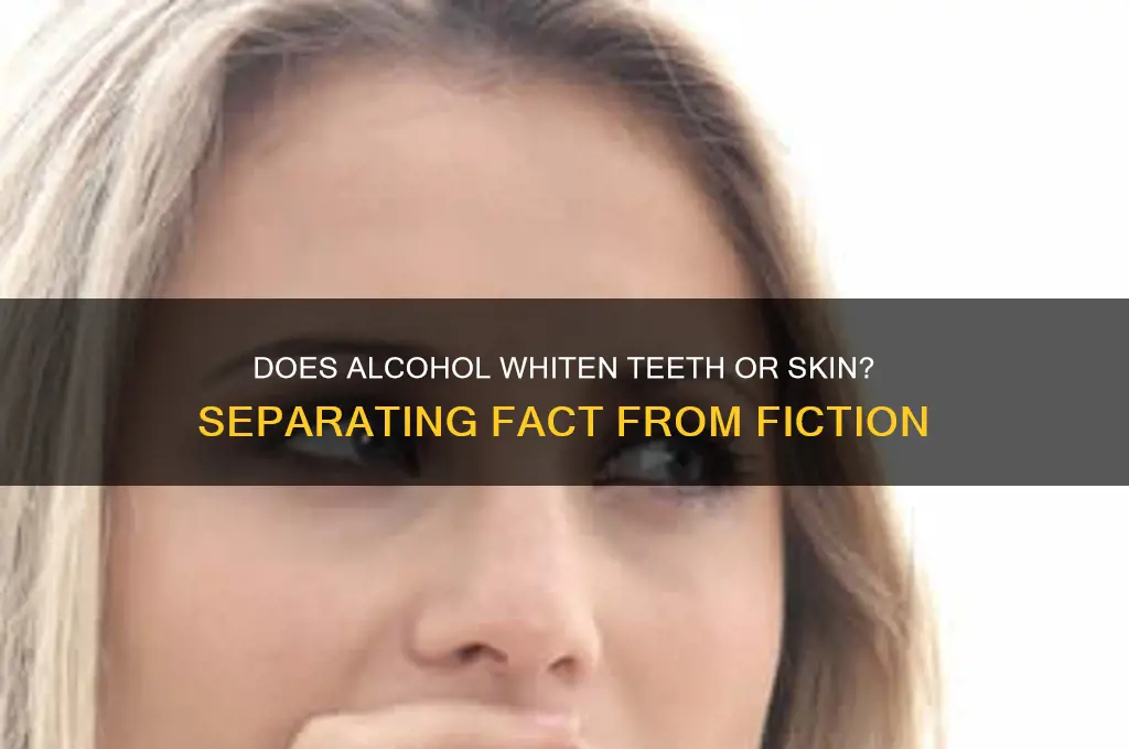 does alcohol whiten