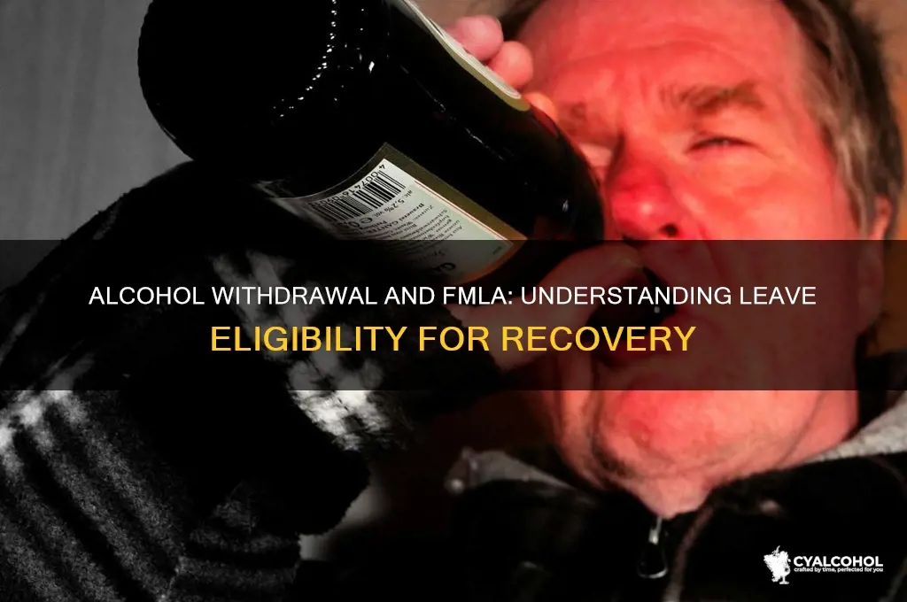 does alcohol withdrawal qualify for fmla