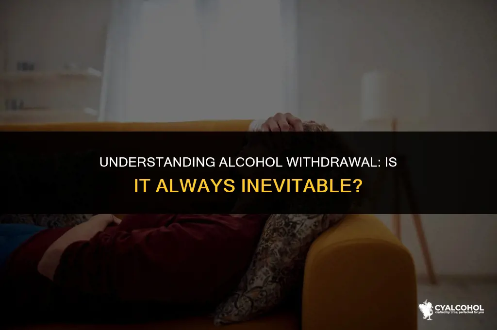 does alcohol withdrawls always happen