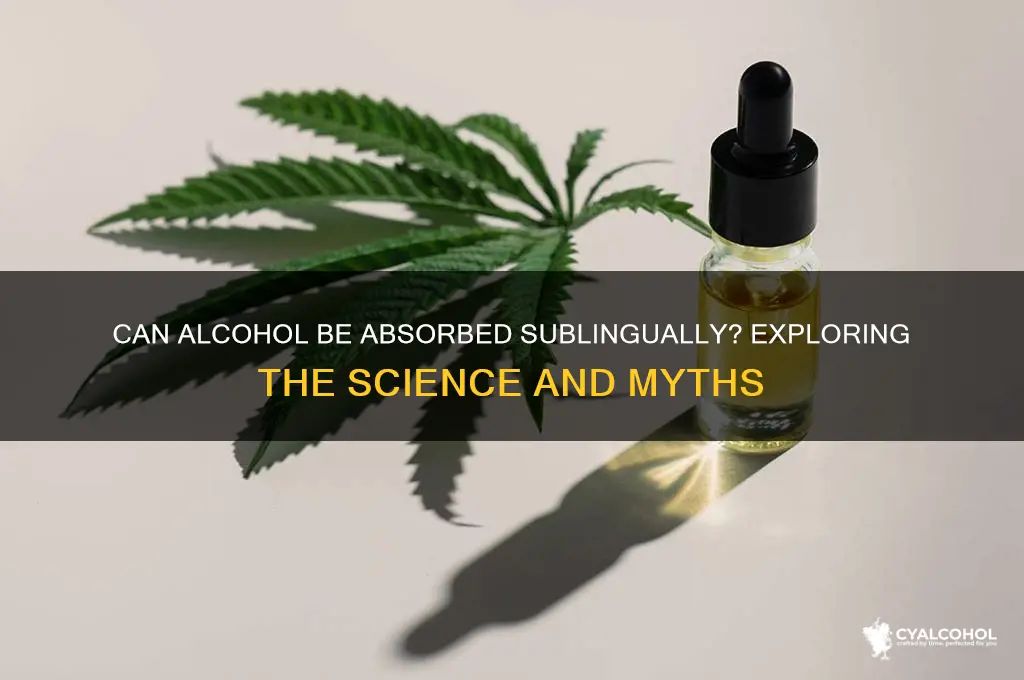 does alcohol work sublingually