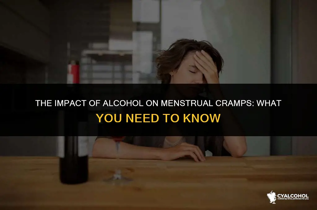 does alcohol worsen menstrual cramps