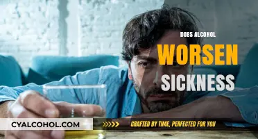 Alcohol and Illness: Does Drinking Worsen Sickness Symptoms?