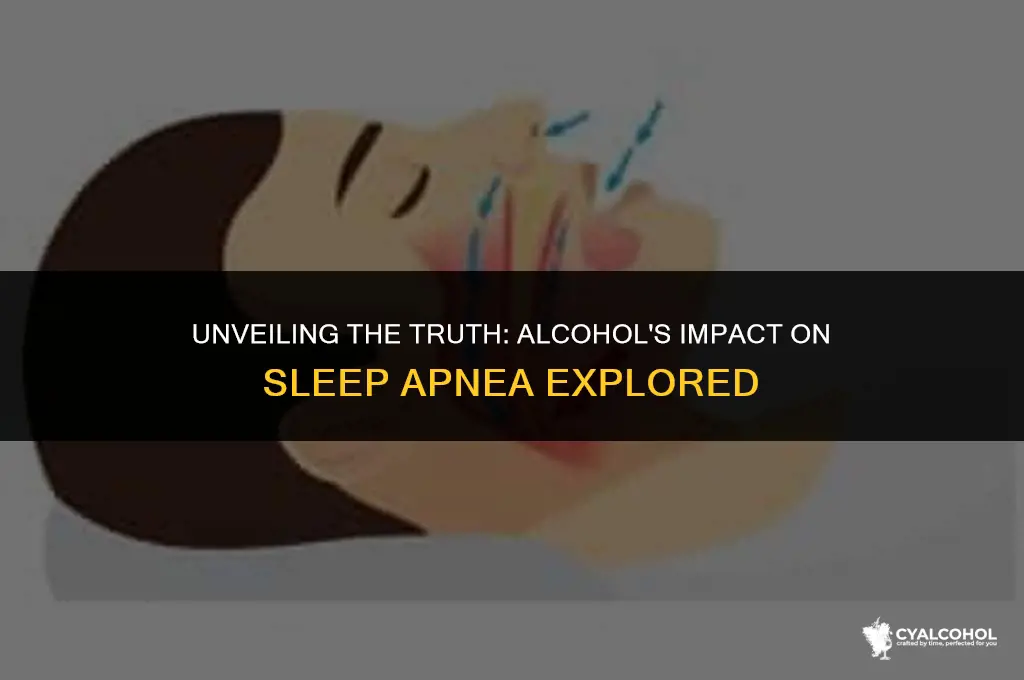 does alcohol worsen sleep apnea