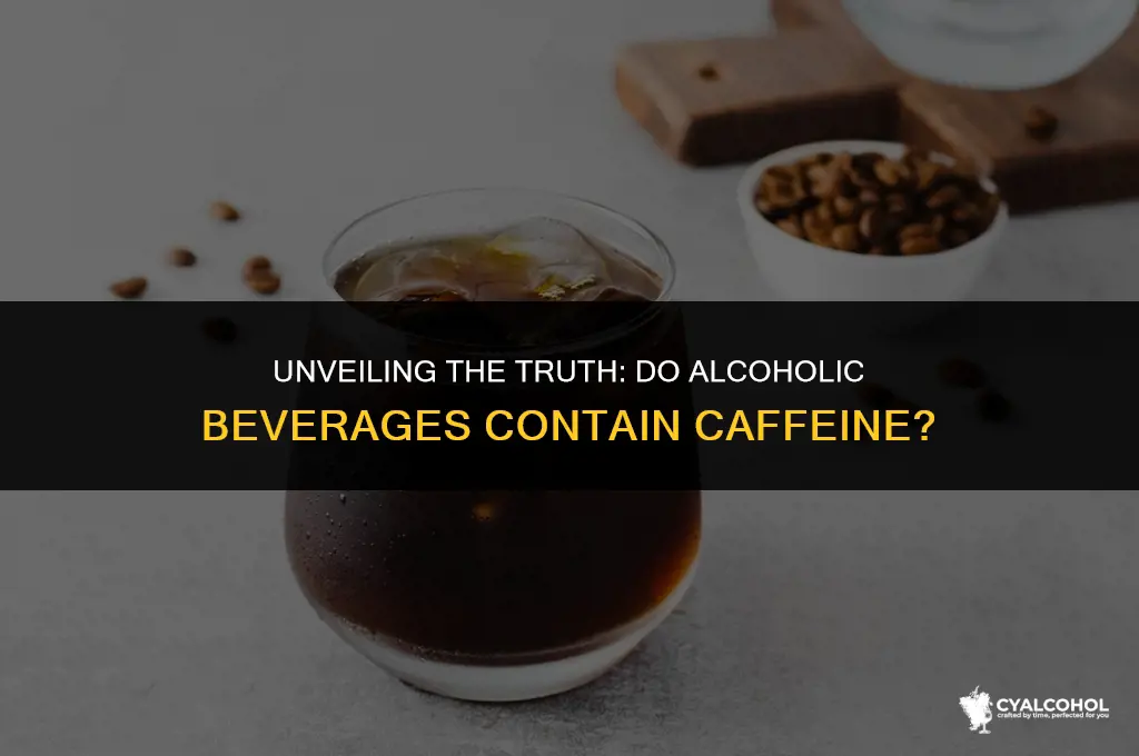 does alcoholic beverages have caffeine