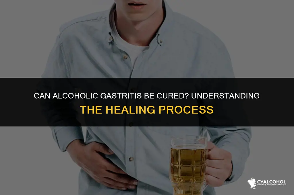 does alcoholic gastritis go away