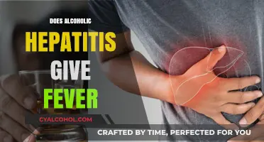 Exploring the Link: Alcoholic Hepatitis and Fever Symptoms