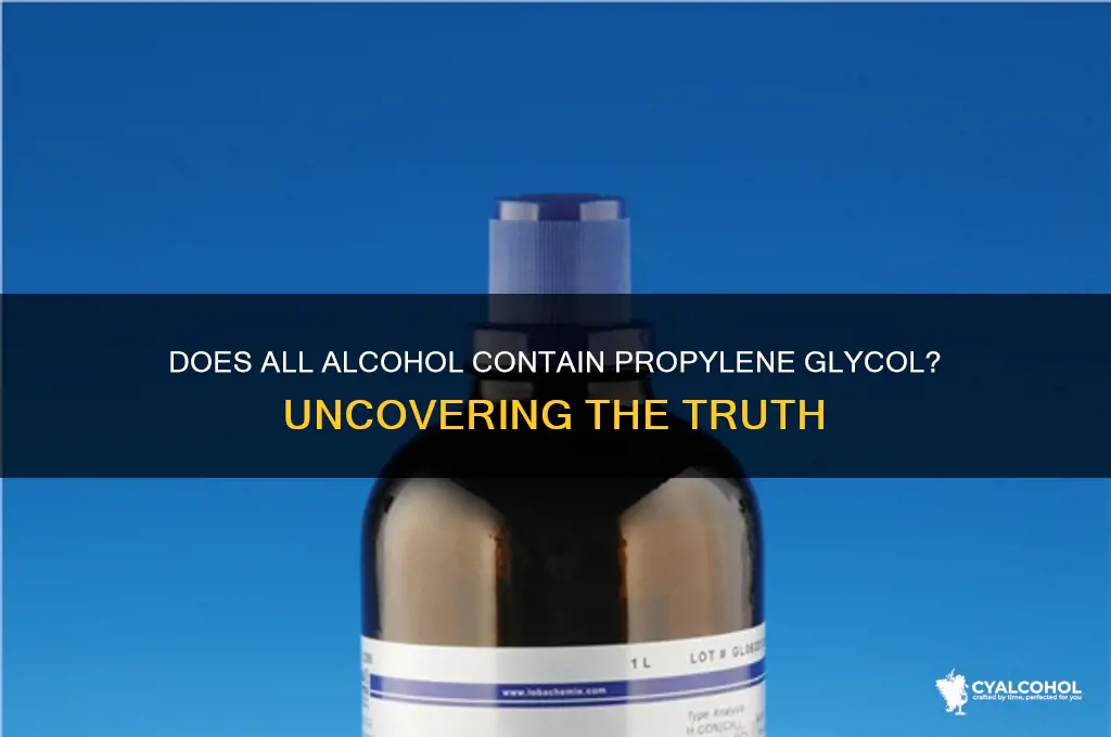 does all alcohol have propylene glycol