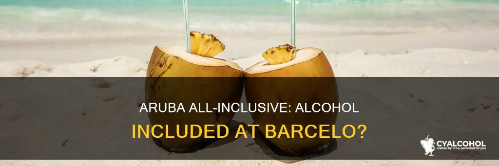 does all inclusive at the barcelo aruba include alcohol